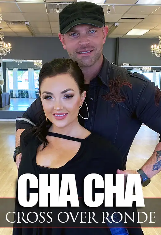 Cha Cha: Cross-Overs and Ronde